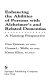 Enhancing the abilities of persons with Alzheimer's and related dementias : a nursing perspective /