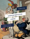 Consumptive chic : a history of beauty, fashion, and disease /