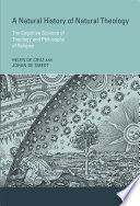 A natural history of natural theology : the cognitive science of theology and philosophy of religion /