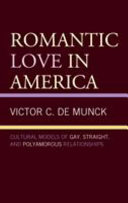 Romantic love in America : cultural models of gay, straight, and polyamorous relationships /