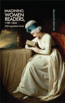 Imagining women readers, 1789-1820 : well-regulated minds /