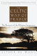 The Celtic way of prayer /