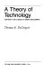 A theory of technology : continuity and change in human development /