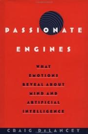 Passionate engines : what emotions reveal about mind and artificial intelligence /