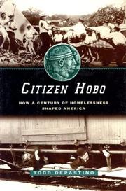 Citizen hobo : how a century of homelessness shaped America /