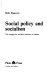 Social policy and socialism : the struggle for socialist relations of welfare /