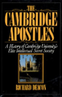 The Cambridge Apostles : a history of Cambridge University's élite intellectual secret society /