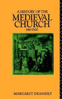 A history of the medieval Church, 590-1500 /