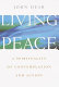 Living peace : a spirituality of contemplation and action /