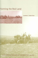 Farming the red land : Jewish agricultural colonization and local Soviet power, 1924-1941 /