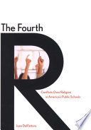 The fourth R : conflicts over religion in America's public schools /