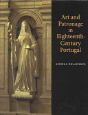 Art and patronage in eighteenth-century Portugal /