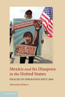 Mexico and its diaspora in the United States : policies of emigration since 1848 /
