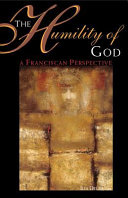 The humility of God : a Franciscan perspective /