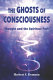 The ghosts of consciousness : thought and the spiritual path /