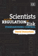Scientists and the regulation of risk : standardising control /