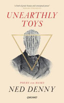 Unearthly toys : poems and masks /