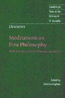 Meditations on first philosophy : with selections from the Objections and Replies /