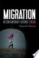 Migration in contemporary Hispanic cinema /