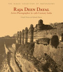 Raja Deen Dayal : artist-photographer in 19th-century India /