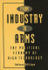 From industry to arms : the political economy of high technology /