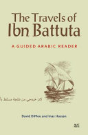 Travels of Ibn Battuta : a guided Arabic reader /