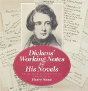 Dickens' working notes for his novels /