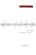 Mediated memories in the digital age /