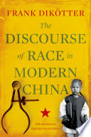 The discourse of race in modern China /