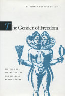 The gender of freedom : fictions of liberalism and the literary public sphere /