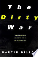 The dirty war : covert strategies and tactics used in political conflicts /