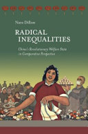 Radical inequalities : China's revolutionary welfare state in comparative perspective /