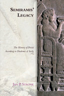 Semiramis' legacy : the history of Persia according to Diodorus of Sicily /