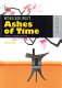 Wong Kar-Wai's Ashes of time /