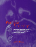 Primate sexuality : comparative studies of the prosimians, monkeys, apes, and human beings /