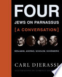 Four Jews on Parnassus : a conversation : Benjamin, Adorno, Scholem, Schönberg /