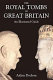 The royal tombs of Great Britain : an illustrated history /