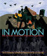 In motion : the African-American migration experience /