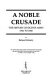 A noble crusade : the history of the Eighth Army, 1941-45.
