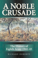 A noble crusade : the history of Eighth Army 1941 to 1945 /