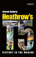 Heathrow's Terminal 5 : history in the making /