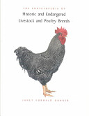 The encyclopedia of historic and endangered livestock and poultry breeds /