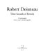 Robert Doisneau : three seconds of eternity : 101 photographs with an essay by the photographer /