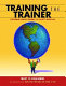 Training the trainer : performance-based training for today's workplace /