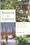 Reclaiming the commons : community farms  forests in a New England town /