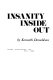 Insanity inside out /