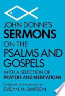 John Donne's sermons on the Psalms and Gospels : with a selection of prayers and meditations /