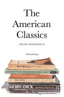The American classics : a personal essay /