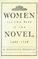 Women and the rise of the novel, 1405-1726 /