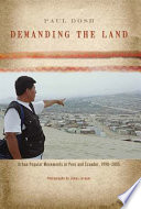 Demanding the land : urban popular movements in Peru and Ecuador, 1990-2005 /